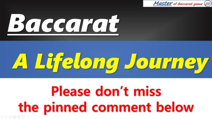 Baccarat, a lifelong journey [#百家乐 #바카라 #バカラ #bacará #баккара́ #บาคาร่า]